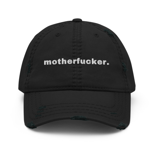 motherfucker. hat